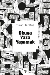 Okuya Yaza Yaşamak