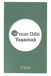 Onun Gibi Yaşamak