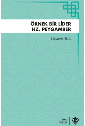 Örnek Bir Lider Hz Peygamber
