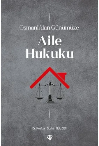 Osmanlıdan Günümüze Aile Hukuku