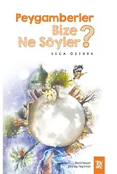 Peygamberler Bize Ne Söyler