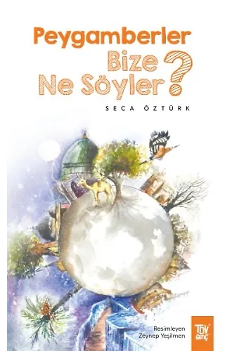 Peygamberler Bize Ne Söyler