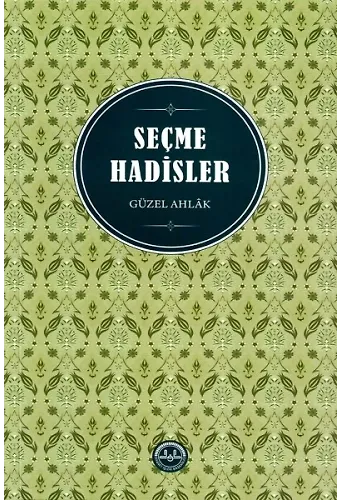 Seçme Hadisler Güzel Ahlak