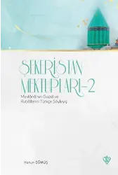 Şekeristan Mektupları 2 Mevlananın Gazel Ve Rubailerini Türkçe Söyleyiş