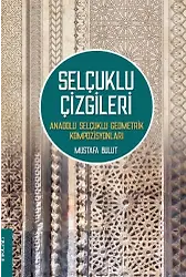 Selçuklu Çizgileri Anadolu Selçuklu Geometri Kompozisyonları