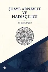 Şuayb Arnavut Ve Hadisçiliği