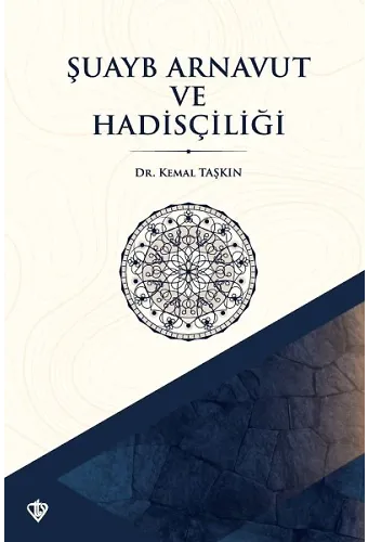 Şuayb Arnavut Ve Hadisçiliği