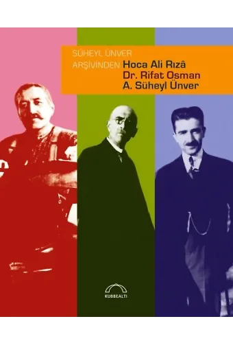 Süheyl Ünver Arşivinden Hoca Ali Rıza Dr. Rifat Osman A. Süheyl Ünver