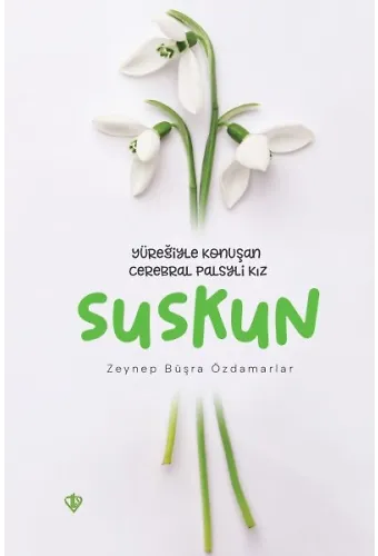 Suskun Yüreğiyle Konuşan Cerebral Palsyli Kız