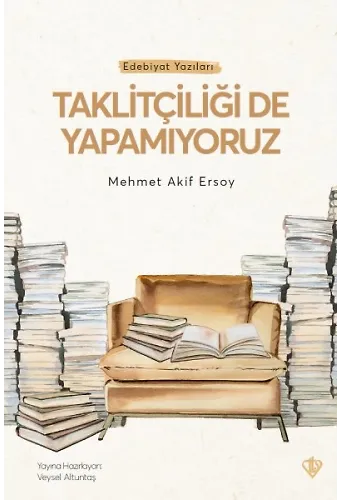 Taklitçiliği De Yapamıyoruz