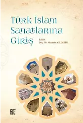 Türk İslam Sanatlarına Giriş
