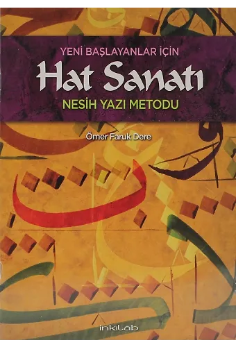 Yeni Başlayanlar İçin Hat Sanatı Nesih Yazı Metodu