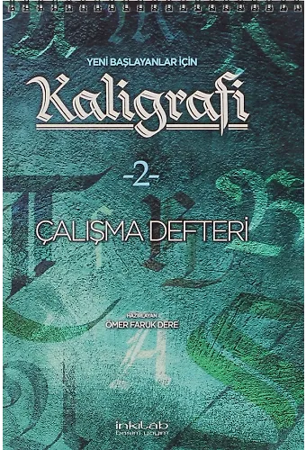 Yeni Başlayanlar İçin Kaligrafi 2 Çalışma Defteri