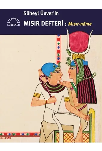 Süheyl Ünverin Mısır Defteri Mısır Name