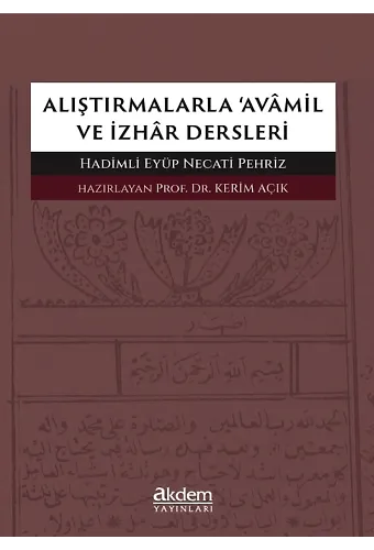 Alıştırmalarla Avâmil ve İzhâr Dersleri