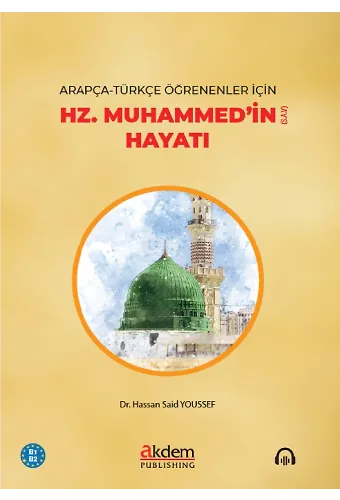 Arapça-Türkçe Öğrenenler için Hz. Muhammedin (s.a.v) Hayatı (B1-B2)