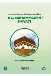 Arapça-Türkçe Öğrenenler için Hz. Muhammedin (s.a.v) Hayatı (A1-A2)