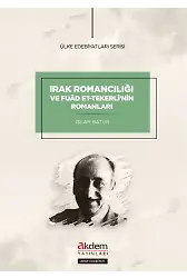 Irak Romancılığı ve Fuad et-Tekerlinin Romanları