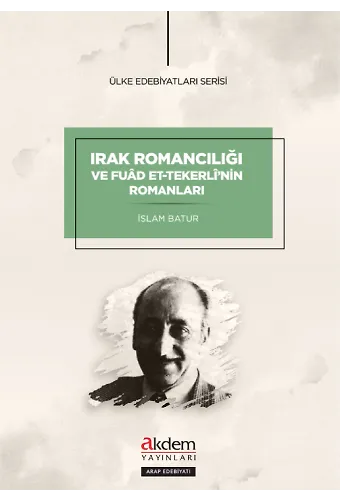 Irak Romancılığı ve Fuad et-Tekerlinin Romanları