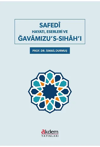 Safedî Hayatı, Eserlerı Ve Gavâmızus-Sıhahı