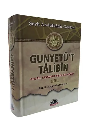 GUNYETÜT TALİBİN-AHLAK TASAVVUF VE İSLAM ADABI