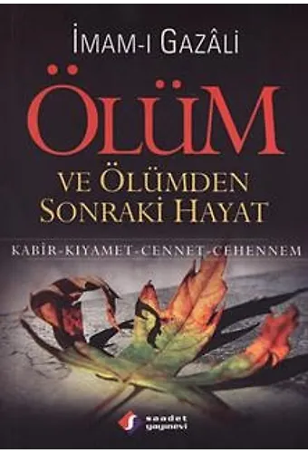 Kabir-Kıyamet-Cennet-Cehennem İmam Gazali