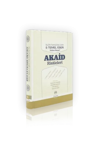 İslam İnancına Dair Beş Temel Eser Akaid Risaleleri Tercümesi