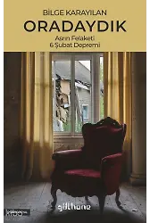 Oradaydık;Asrın Felaketi, 6 Şubat Depremi