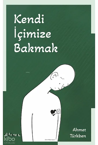 Kendi İçimize Bakmak