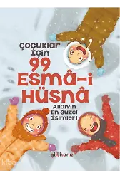 Çocuklar İçin 99 Esmâi Hüsnâ;Allahın En Güzel İsimleri