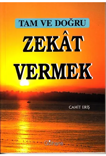 TAM VE DOĞRU ZEKAT VERMEK