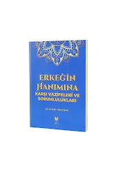 Erkeğin Hanımına Karşı Vazifeleri ve Sorumlulukları