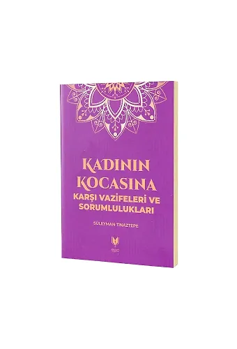 Kadının Kocasına Karşı Vazifeleri ve Sorumlulukları