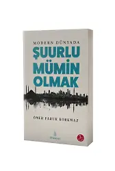 Modern Dünyada Şuurlu Mümin Olmak