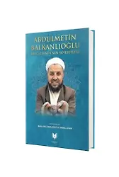 Abdülmetin Balkanlıoğlu Hocaefendinin Sohbetleri