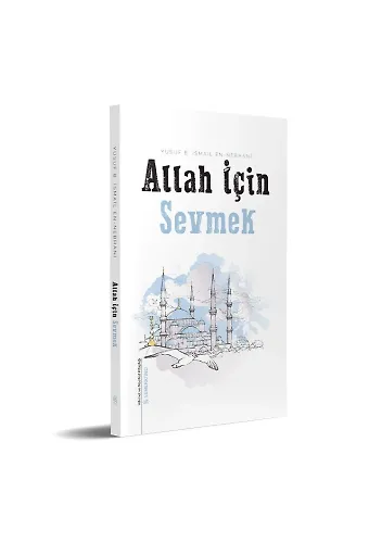 Allah İçin Sevmek