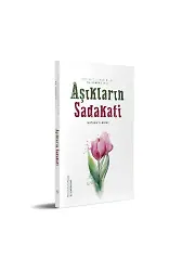 Aşıkların Sadakati | Kitabüs Sıdk