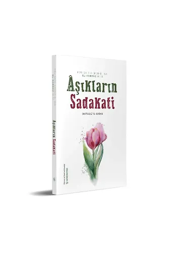 Aşıkların Sadakati | Kitabüs Sıdk