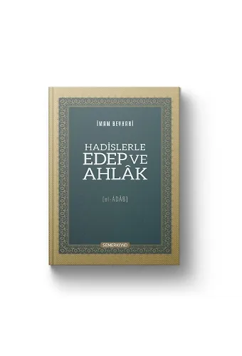 Hadislerle Edep ve Ahlak | El Adab | İmam Beyhaki