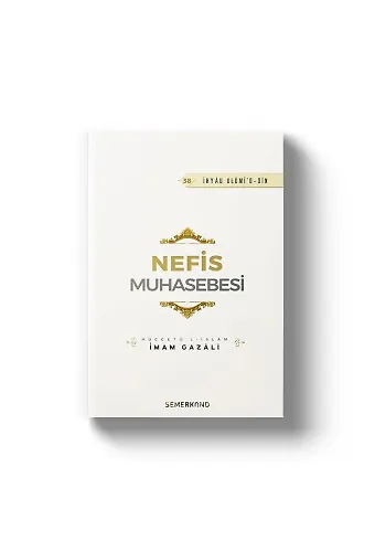 Nefis Muhasebesi | İhyau Ulumiddin | İmam Gazali