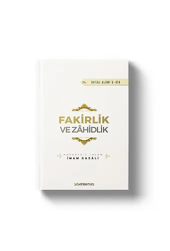 Fakirlik ve Zahidlik | İhyau Ulumiddin | İmam Gazali