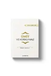 Ümit ve Korku Hali | İhyau Ulumiddin | İmam Gazali
