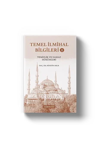 Temel İlmihal Bilgileri 1 | Temizlik ve Namaz Hükümleri