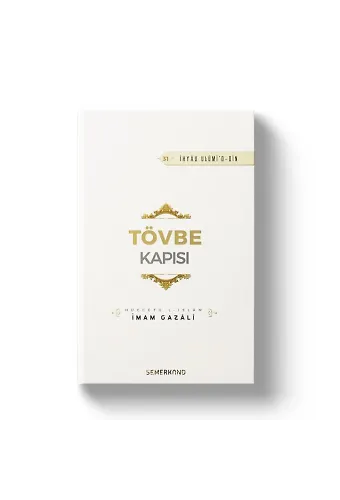 Tövbe Kapısı | İhyau Ulumiddin | İmam Gazali