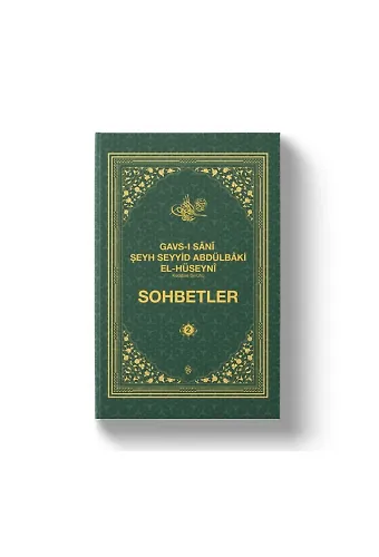 Gavsı Sani Şeyh Seyyid Abdülbaki El-Hüseyni (k.s.) Sohbetler - 2