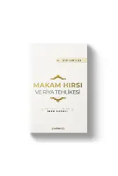 Makam Hırsı ve Riya Tehlikesi | İhyau Ulumiddin | İmam Gazali