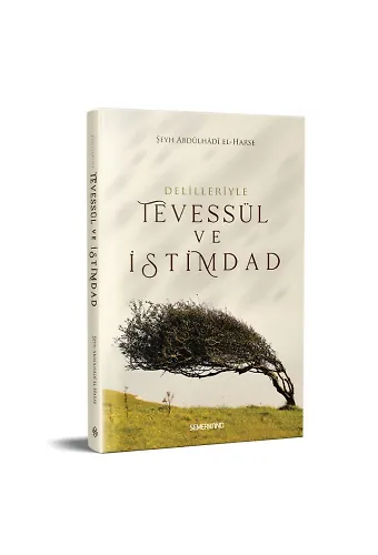 Delilleriyle Tevessül ve İstimdad | Şeyh Abdülhadi El-Harse