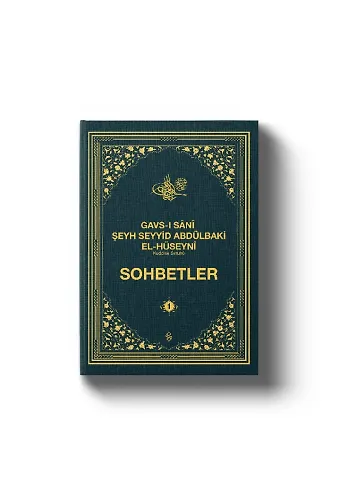 Gavsı Sani Şeyh Seyyid Abdülbaki El-Hüseyni (k.s.) Sohbetler - 1