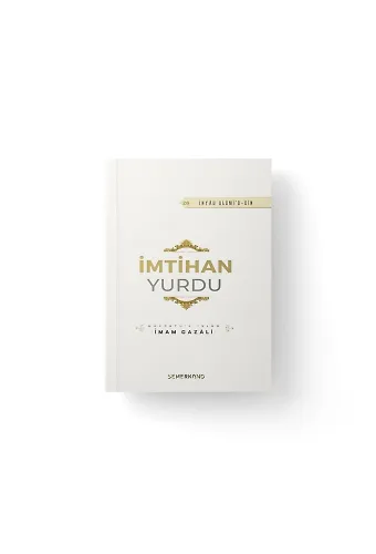İmtihan Yurdu | İhyau Ulumiddin | İmam Gazali