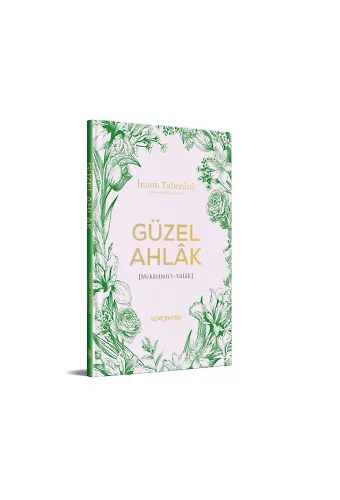 Güzel Ahlâk | Mekârimül-Ahlâk | İmam Taberânî